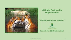 USIndia Partnership Opportunities Building A Better LifeTogether Presented