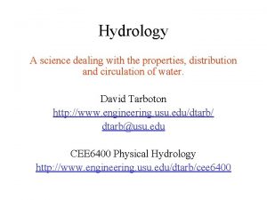 Hydrology A science dealing with the properties distribution