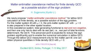 Matterantimatter coexistence method for finite density QCD as