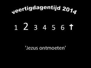 1 2 3 4 5 6 Jezus ontmoeten