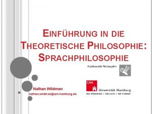 EINFHRUNG IN DIE THEORETISCHE PHILOSOPHIE SPRACHPHILOSOPHIE Nathan Wildman