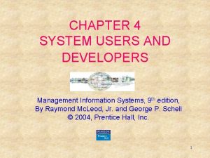 CHAPTER 4 SYSTEM USERS AND DEVELOPERS Management Information