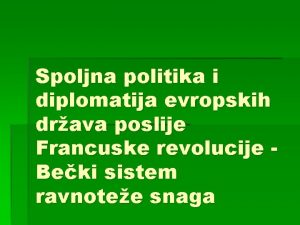 Spoljna politika i diplomatija evropskih drava poslije Francuske