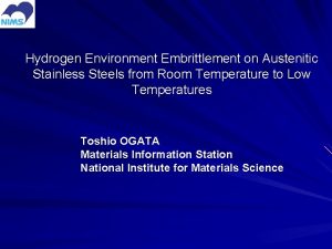 Hydrogen Environment Embrittlement on Austenitic Stainless Steels from Hydrogen Environment Embrittlement on Austenitic Stainless Steels from