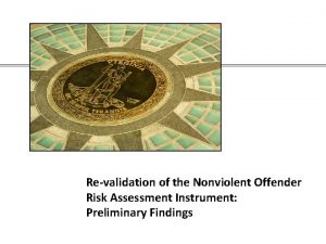 Revalidation of the Nonviolent Offender Risk Assessment Instrument