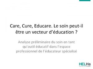 Care Cure Educare Le soin peutil tre un