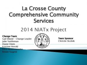 La Crosse County Comprehensive Community Services 2014 NIATx