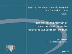 Eurostat WG Monetary environmental statistics and accounts 14