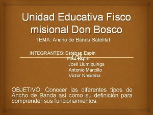 Unidad Educativa Fisco misional Don Bosco TEMA Ancho