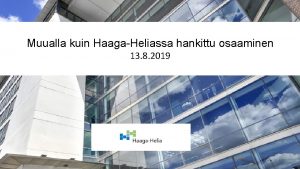 Muualla kuin HaagaHeliassa hankittu osaaminen 13 8 2019