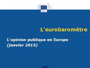 Leurobaromtre Lopinion publique en Europe janvier 2015 1