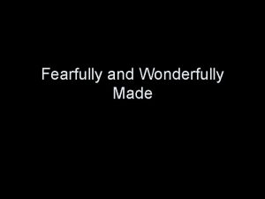 Fearfully and Wonderfully Made Psalms 139 14 NKJV