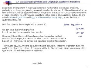 3 4 Evaluating Logarithms and Graphing Logarithmic Functions