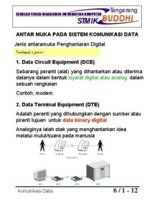 ANTAR MUKA PADA SISTEM KOMUNIKASI DATA Jenis antaramuka