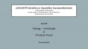 LGN 0479 Gentica e Questes Socioambientais Universidade de