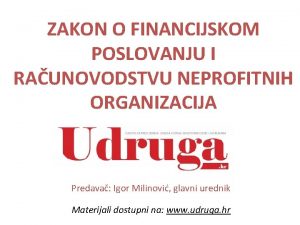 ZAKON O FINANCIJSKOM POSLOVANJU I RAUNOVODSTVU NEPROFITNIH ORGANIZACIJA