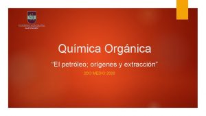 Qumica Orgnica El petrleo orgenes y extraccin 2