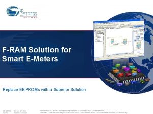 FRAM Solution for Smart EMeters Replace EEPROMs with