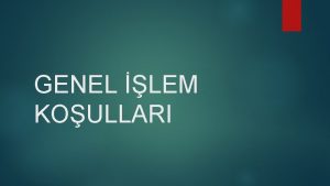 GENEL LEM KOULLARI TRK BORLAR KANUNUNDA DZENLENMTR Genel