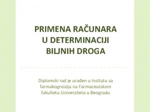 PRIMENA RAUNARA U DETERMINACIJI BILJNIH DROGA Diplomski rad