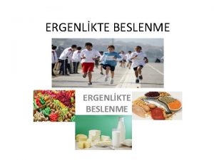 ERGENLKTE BESLENME ERGENLK DNEM 10 19 ya Geliim