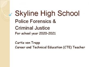 Skyline High School Police Forensics Criminal Justice For