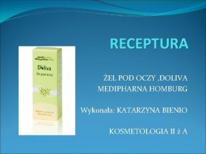 RECEPTURA EL POD OCZY DOLIVA MEDIPHARNA HOMBURG Wykonaa