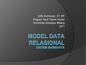 Zefry Darmawan ST MT Program Studi Teknik Industri