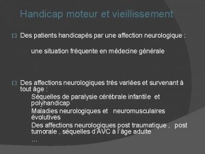 Handicap moteur et vieillissement Des patients handicaps par