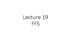 Lecture 19 FFS FileSystem Case Studies Local VSFS