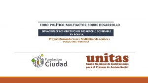 FORO POLTICO MULTIACTOR SOBRE DESARROLLO SITUACIN DE LOS