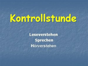 Kontrollstunde Leseverstehen Sprechen Hrverstehen Mundgymnastik herzlich warm freundlich