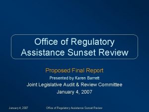 Office of Regulatory Assistance Sunset Review Proposed Final