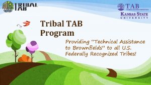 Tribal TAB Program Providing Technical Assistance to Brownfields