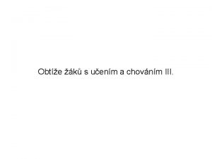 Obte k s uenm a chovnm III Obte