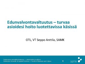 Edunvalvontavaltuutus turvaa asioidesi hoito luotettavissa ksiss OTL VT