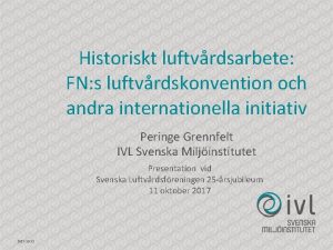 Historiskt luftvrdsarbete FN s luftvrdskonvention och andra internationella