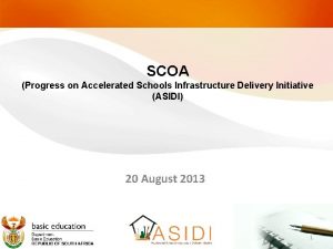 SCOA Progress on Accelerated Schools Infrastructure Delivery Initiative