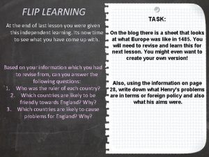 FLIP LEARNING At the end of last lesson