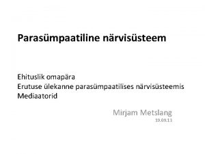 Parasmpaatiline nrvissteem Ehituslik omapra Erutuse lekanne parasmpaatilises nrvissteemis