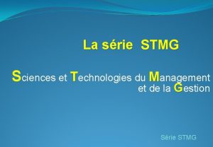 La srie STMG Sciences et Technologies du Management