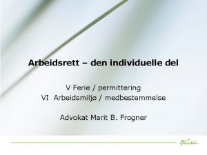 Arbeidsrett den individuelle del V Ferie permittering VI