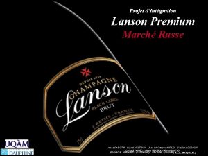 Projet dintgration Lanson Premium March Russe Anne CABOTIN