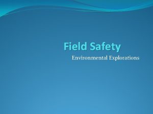 Field Safety Environmental Explorations Field Biology Dangers to