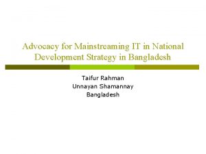 Advocacy for Mainstreaming IT in National Development Strategy