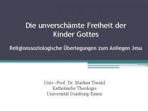 Die unverschmte Freiheit der Kinder Gottes Religionssoziologische berlegungen