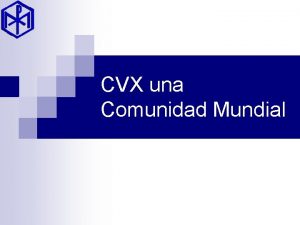 CVX una Comunidad Mundial CVX en el mundo