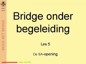 BOB 1 LES 5 Bridge onder begeleiding Les