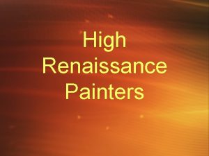 High Renaissance Painters Leonardo da Vinci 1452 1529