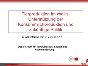 Tierproduktion im Wallis Untersttzung der Konsummilchproduktion und zuknftige